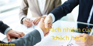 Trách nhiệm của khách hàng